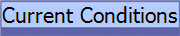 Current Conditions